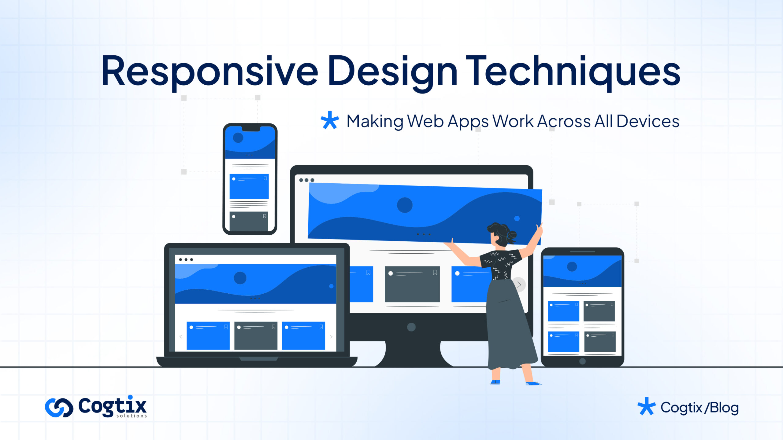 Responsive Design Techniques: Making Web Apps Work Across All Devices